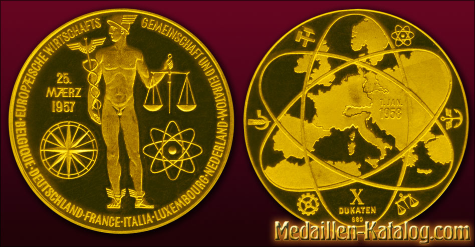 Europaeische Wirtschaftsgemeinschaft und Euratom - 25. Maerz 1957 - X Dukaten | Gold & Silber Medaille Münze Gedenkmedaille Gedenkmünze